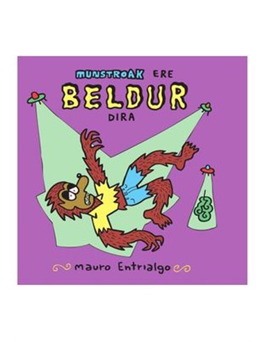 MUNSTROAK ERE BELDUR DIRA (EUSKERA)