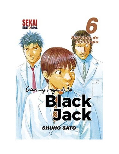 GIVE MY REGARDS TO BLACK JACK 06. SERVICIO DE ONCOLOGIA