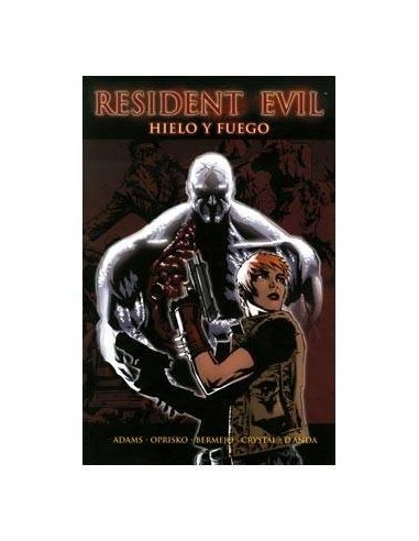 RESIDENT EVIL. HIELO Y FUEGO