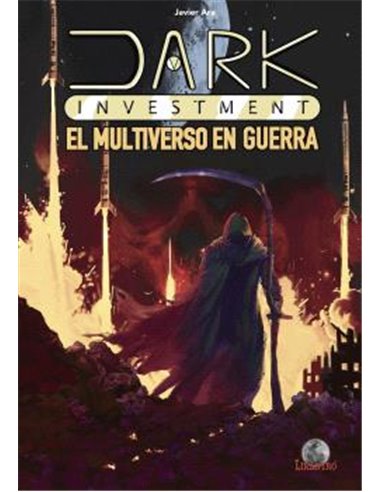 DARK INVESTMENT. EL MULTIVERSO EN GUERRA