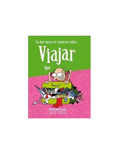 LO QUE NUNCA TE CONTARON SOBRE VIAJAR