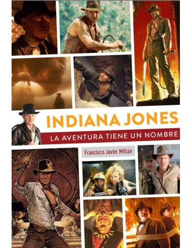 INDIANA JONES, LA AVENTURA TIENE UN NOMBRE