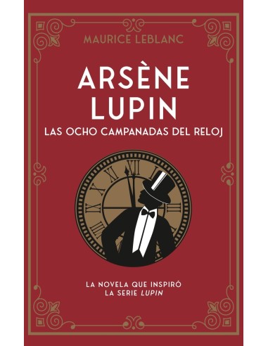 ARSÈNE LUPIN. LAS OCHO CAMPANADAS DEL RELOJ