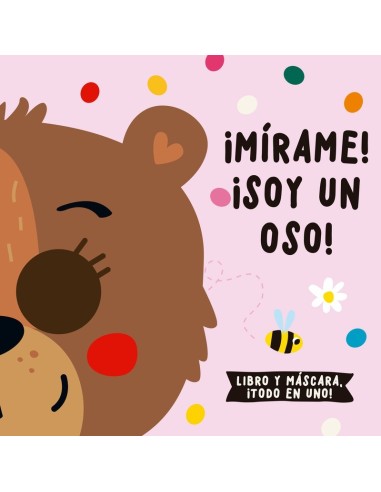 ¡MÍRAME! ¡SOY UN OSO!