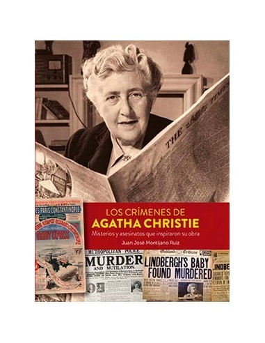 LOS CRIMENES DE AGATHA CHRISTIE. MISTERIOS Y ASESINATOS QUE INSPIRARON SU OBRA
