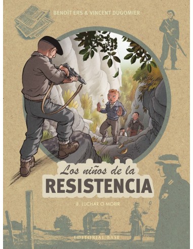 LOS NIÑOS DE LA RESISTENCIA 8. LUCHAR O MORIR