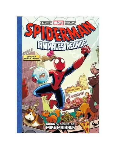 A MIGHTY MARVEL TEAM-UP. SPIDERMAN: ANIMALES REUNIOS