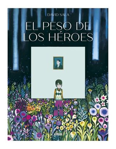 EL PESO DE LOS HEROES