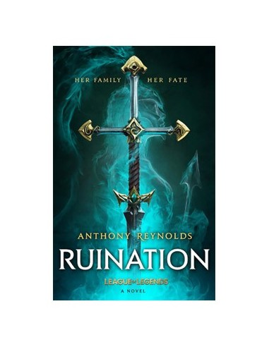 RUINATION. UNA NOVELA DE LEAGUE OF LEGENDS