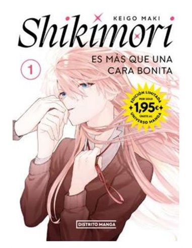 SHIKIMORI ES MAS QUE UNA CARA BONITA 01 EDICION LIMITADA A 1,95 €