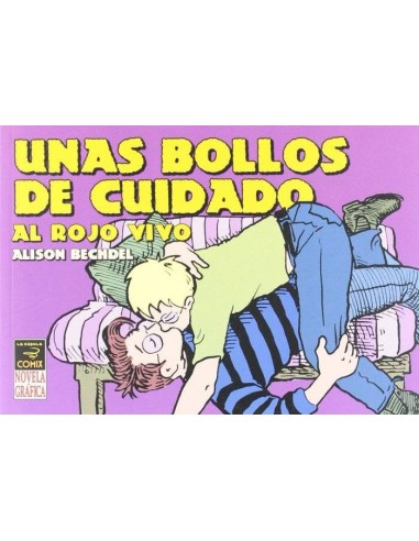 UNAS BOLLOS DE CUIDADO: AL ROJO VIVO