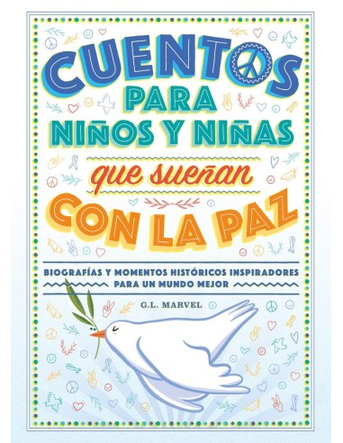 CUENTOS PARA NIÑOS Y NIÑAS QUE SUEÑAN CON LA PAZ