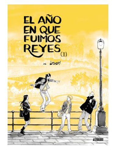 EL AÑO EN QUE FUIMOS REYES. TOMO 01