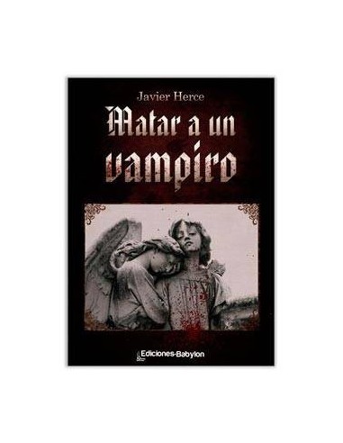 MATAR A UN VAMPIRO