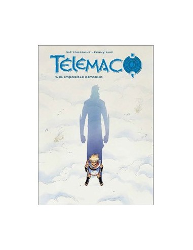 TELEMACO 04. EL IMPOSIBLE RETORNO