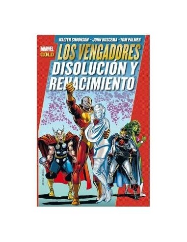 LOS VENGADORES: DISOLUCION Y RENACIMIENTO(MARVEL GOLD)