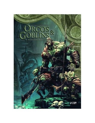 ORCOS Y GOBLINS 08: MACHACADOR/MOROGG