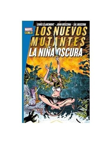 LOS NUEVOS MUTANTES. LA NIÑA OSCURA(MARVEL GOLD)