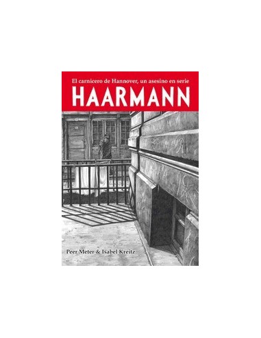 HAARMANN EL CARNICERO DE HANNOVER, UN ASESINO EN SERIE