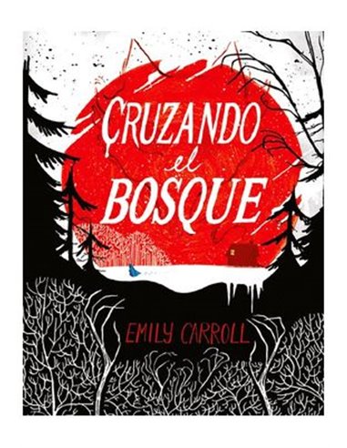 CRUZANDO EL BOSQUE (NUEVA EDICION)