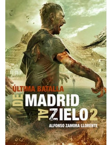 DE MADRID AL ZIELO 2 ULTIMA BATALLA
