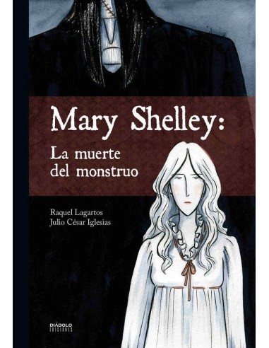 MARY SHELLEY LA MUERTE DEL MONSTRUO