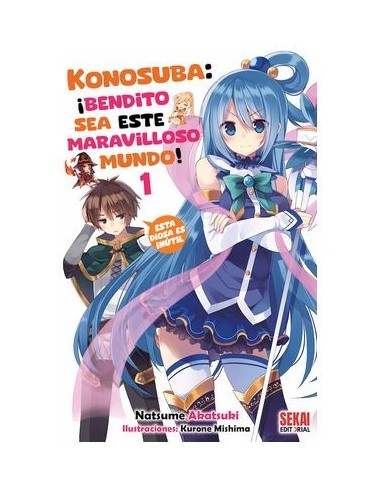 KONOSUBA: ¡BENDITO SEA ESTE MARAVILLOSO MUNDO! 01 (NOVELA)