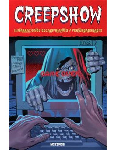 CREEPSHOW. ¡¡¡NARRACIONES ESCALOFRIANTES Y PERTURBADORAS!!!