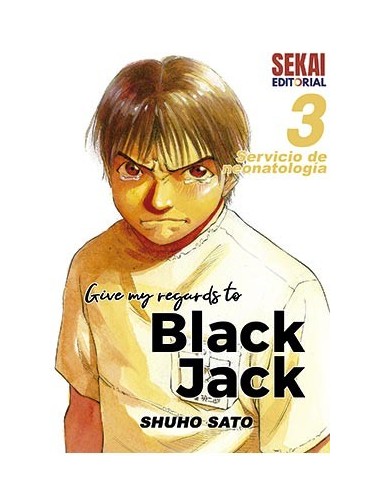 GIVE MY REGARDS TO BLACK JACK 03. SERVICIO DE NEONATOLOGIA