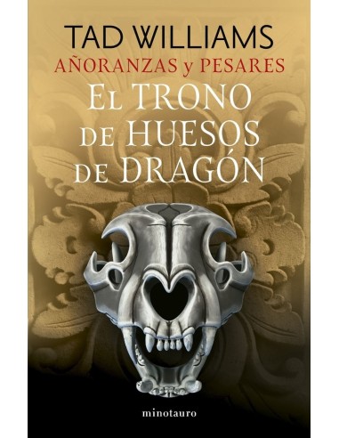 AÑORANZAS Y PESARES 1 EL TRONO DE HUESOS DE DRAGON