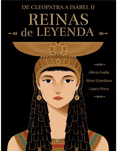 REINAS DE LEYENDA De Cleopatra a Isabel II