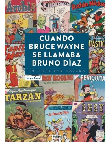 CUANDO BRUCE WAYNE SE LLAMABA BRUNO DIAZ