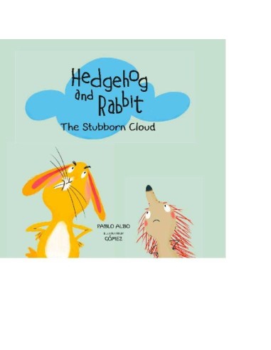 HEDGEHOG AND RABBIT THE STUBBORN CLOUD