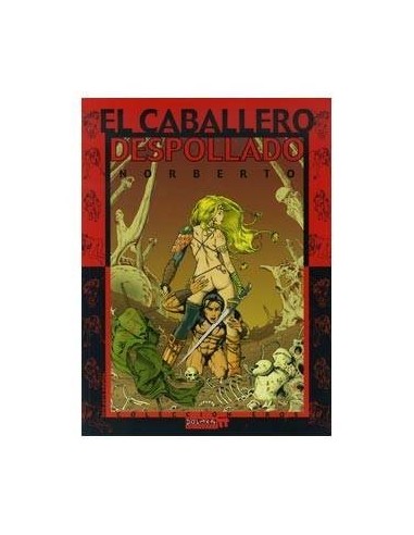 EL CABALLERO DESPOLLADO