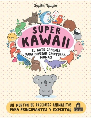SUPER KAWAII EL ARTE JAPONES PARA DIBUJAR CRIATURAS MONAS