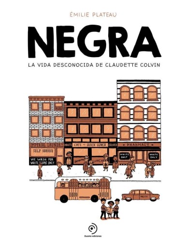 NEGRA LA VIDA DESCONOCIDA DE CLAUDETTE COLVIN