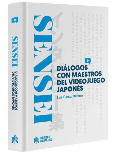 SENSEI 1 DIALOGOS CON MAESTROS DEL VIDEOJUEGO JAPONES