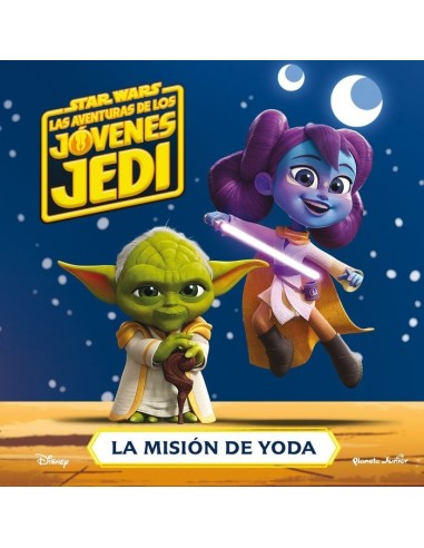 STAR WARS LAS AVENTURAS DE LOS JOVENES JEDI LA MISION DE YOD Jovenes lectores