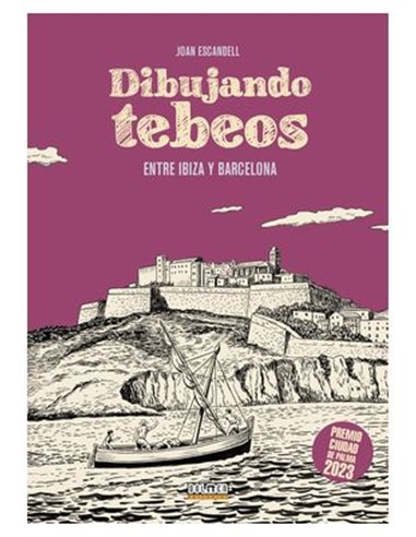 DIBUJANDO TEBEOS ENTRE IBIZA Y BARCELONA