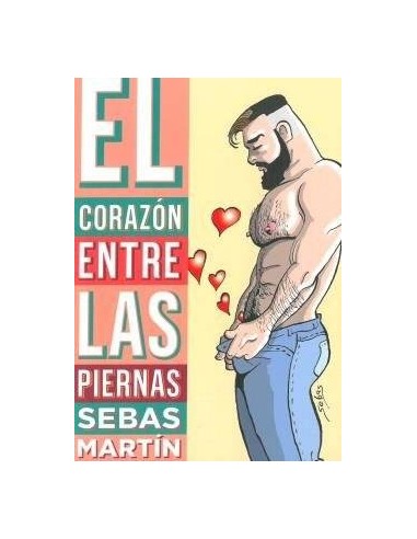 EL CORAZON ENTRE LAS PIERNAS